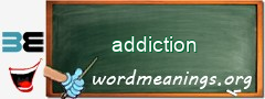 WordMeaning blackboard for addiction